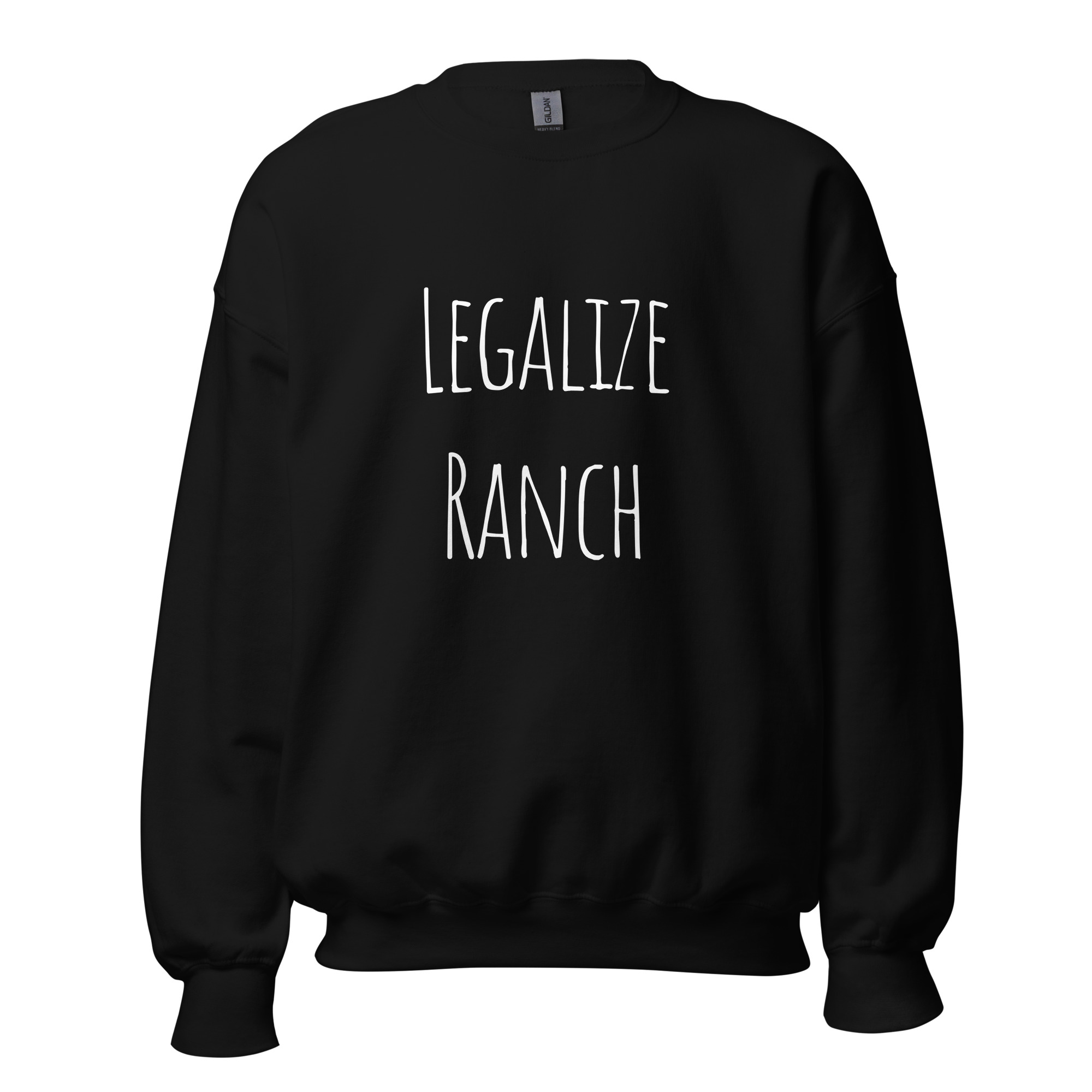 Legalize Ranch Sweatshirt